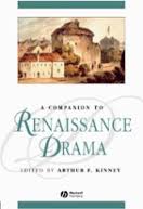 A Companion to Renaissance Drama (Blackwell Companions to Literature and Culture Series) A Companion to Renaissance Drama (Blackwell Companions to Literature and Culture Series)