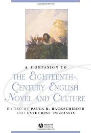 A Companion to the Eighteenth-Century English Novel and Culture ( Blackwell Companions to Literature and Culture Series) A Companion to the Eighteenth-Century English Novel and Culture ( Blackwell Companions to Literature and Culture Series)