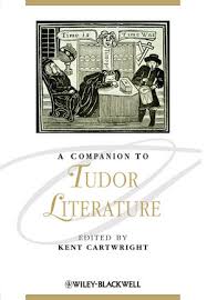 A Companion to Tudor Literature A Companion to Tudor Literature