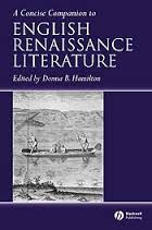 A Concise Companion to English Renaissance Literature A Concise Companion to English Renaissance Literature
