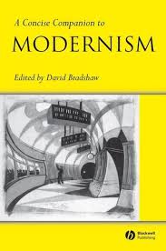 A Concise Companion to Modernism A Concise Companion to Modernism