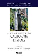 A Companion to California History (Blackwell Companions to American History Series) A Companion to California History (Blackwell Companions to American History Series)