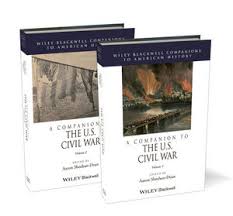 A Companion to the US Civil War 2 Volume Set (Blackwell Companions to American History Series)