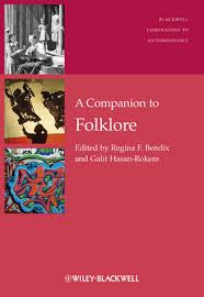 A Companion to Folklore (Blackwell Companions to Anthropology Series)