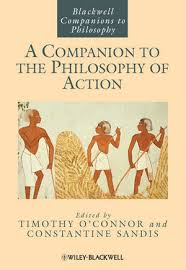 A Companion to the Philosophy of Action (Blackwell Companions to Philosophy Series) A Companion to the Philosophy of Action (Blackwell Companions to Philosophy Series)