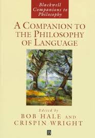 A Companion to the Philosophy of Language (Blackwell Companions to Philosophy) A Companion to the Philosophy of Language (Blackwell Companions to Philosophy)