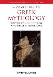 A Companion to Greek Mythology (Blackwell Companions to the Ancient World Series)