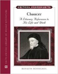 Critical Companion to Chaucer A Literary Reference to His Life And Work Critical Companion to Chaucer A Literary Reference to His Life And Work