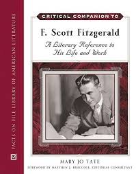 Critical Companion to F. Scott Fitzgerald A Literary Reference to His Life And Work Critical Companion to F. Scott Fitzgerald A Literary Reference to His Life And Work