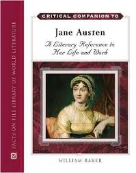 Critical Companion to Jane Austen A Literary Reference to Her Life and Work-Facts on File 2007 Critical Companion to Jane Austen A Literary Reference to Her Life and Work-Facts on File 2007