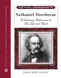Critical Companion To Nathaniel Hawthorne A Literary Reference To His Life And Work Critical Companion To Nathaniel Hawthorne A Literary Reference To His Life And Work
