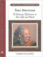 Critical Companion to Toni Morrison A Literary Reference to Her Life And Work Critical Companion to Toni Morrison A Literary Reference to Her Life And Work