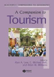 A Companion to Tourism (Blackwell Companions to Geography) A Companion to Tourism (Blackwell Companions to Geography)