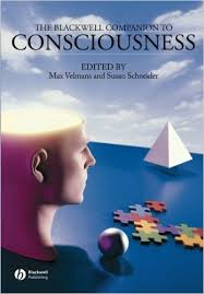 The Blackwell Companion to Consciousness The Blackwell Companion to Consciousness