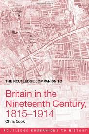 The Routledge Companion to Britain in the 19th Century (Routledge Companions to History) The Routledge Companion to Britain in the 19th Century (Routledge Companions to History)