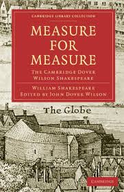 CAMBRIDGE Measure for Measure The Cambridge Dover Wilson Shakespeare CAMBRIDGE Measure for Measure The Cambridge Dover Wilson Shakespeare