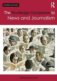 The Routledge Companion to News and Journalism by Stuart Allan The Routledge Companion to News and Journalism by Stuart Allan