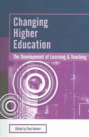 Changing Higher Education The Development of Learning and Teaching