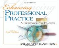 Enhancing Professional Practice A Framework for Teaching by Charlotte and Danielson Enhancing Professional Practice A Framework for Teaching by Charlotte and Danielson