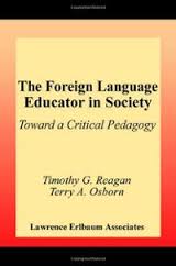 The Foreign Language Educator in Society Toward A Critical Pedagogy