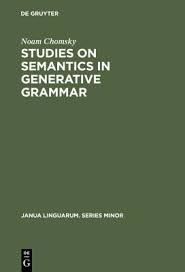 Studies on Semantics in Generative Grammar Studies on Semantics in Generative Grammar