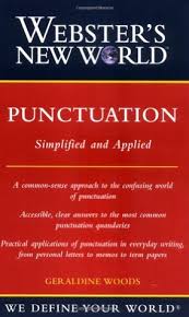Websters New World Punctuation- Simplifed and Applied Websters New World Punctuation- Simplifed and Applied