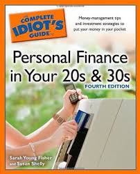 The Complete Idiots Guide to Personal Finance In Your 20s And 30s The Complete Idiots Guide to Personal Finance In Your 20s And 30s