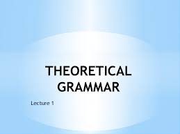 Lectures in Theoretical Grammar by Volkova Lectures in Theoretical Grammar by Volkova