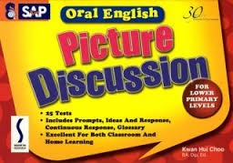 Oral English - Picture Discussion Lower Primary Levels Oral English - Picture Discussion Lower Primary Levels