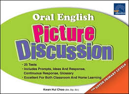 Oral English - Picture Discussion Upper Primary Levels Oral English - Picture Discussion Upper Primary Levels