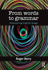 From Words to Grammar Discovering English Usage From Words to Grammar Discovering English Usage