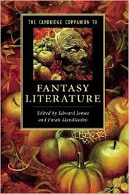 The Cambridge Companion to Fantasy Literature The Cambridge Companion to Fantasy Literature