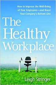 The Healthy Workplace 2016 The Healthy Workplace 2016