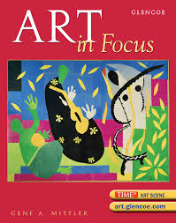 Art in Focus (2006) - Interactive Student Edition Art in Focus (2006) - Interactive Student Edition