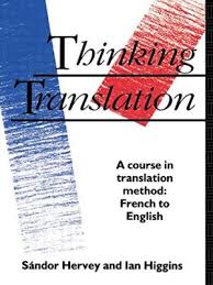 Thinking Translation A Course in Translation Method French to English Thinking Translation A Course in Translation Method French to English
