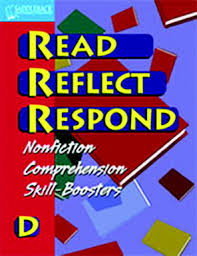 Read Reflect Respond D Comprehension and Skill Boosters Read Reflect Respond D Comprehension and Skill Boosters