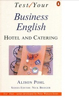 Test your Business English Hotel and Catering Test your Business English Hotel and Catering