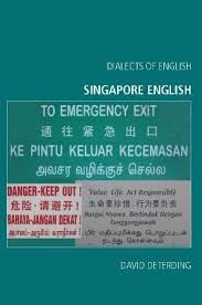 Singapore English Dialects of English Singapore English Dialects of English