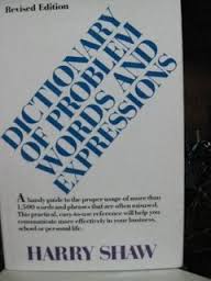 Dictionary of Problem Words and Expressions by Harry Shaw - Washington Square Press Dictionary of Problem Words and Expressions by Harry Shaw - Washington Square Press
