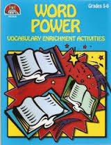 Word Power Vocabulary Enrichment Activities Grades 5-6 Word Power Vocabulary Enrichment Activities Grades 5-6