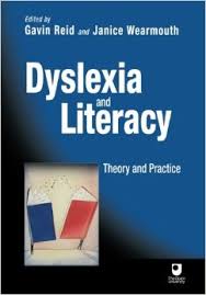 Dyslexia and Literacy Theory and Practice by Gavin Reid and Janice Wearmouth - Open University Set Book Dyslexia and Literacy Theory and Practice by Gavin Reid and Janice Wearmouth - Open University Set Book