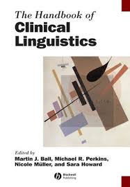The Handbook of Clinical Linguistics (Blackwell Handbooks in Linguistics Series) The Handbook of Clinical Linguistics (Blackwell Handbooks in Linguistics Series)