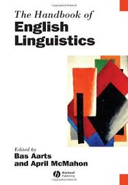 The Handbook of English Linguistics (Blackwell Handbooks in Linguistics Series) The Handbook of English Linguistics (Blackwell Handbooks in Linguistics Series)
