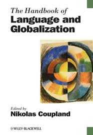 The Handbook of Language and Globalization (Blackwell Handbooks in Linguistics Series) The Handbook of Language and Globalization (Blackwell Handbooks in Linguistics Series)