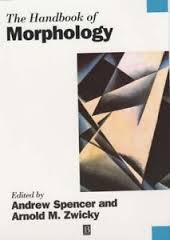The Handbook of Morphology (Blackwell Handbooks in Linguistics Series) The Handbook of Morphology (Blackwell Handbooks in Linguistics Series)
