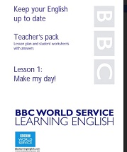 BBC Learning English - Keep your English up to Date 1 Teachers pack BBC Learning English - Keep your English up to Date 1 Teachers pack