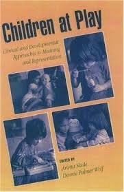Children at Play Clinical and Developmental Approaches to Meaning and Representation Children at Play Clinical and Developmental Approaches to Meaning and Representation