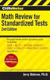 Math Review for Standardized Tests 2nd Edition (Cliffs Notes) Math Review for Standardized Tests 2nd Edition (Cliffs Notes)