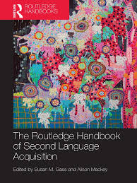 The Routledge Handbook of Second Language Acquisition - 2nd Edition (Handbooks in Applied Linguistics Series) The Routledge Handbook of Second Language Acquisition - 2nd Edition (Handbooks in Applied Linguistics Series)