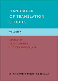 Handbook of Translation Studies Volume 3 by Yves Gambier and Luc van Doorslaer Handbook of Translation Studies Volume 3 by Yves Gambier and Luc van Doorslaer